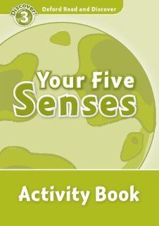 Oxford Read and Discover: Level 3: 600 Word Vocabulary Your Five Senses Activity Book (9780194643870): NA: Books