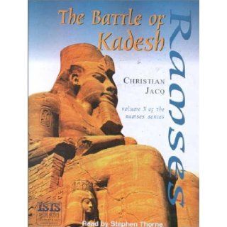 The Battle of Kadesh (Ramses): Christian Jacq, Stephen Thorne: 9780753105917: Books