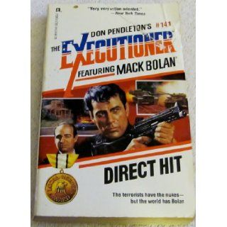 Direct Hit (Mack Bolan: The Executioner #141): Don Pendleton: 9780373611416: Books