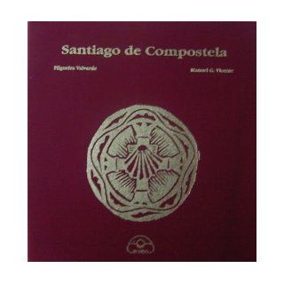 Santiago de Compostela (Cidades   Galicia): Xosi y G. VICENTE, Manuel FILGUEIRA VALVERDE: 9788476800256: Books