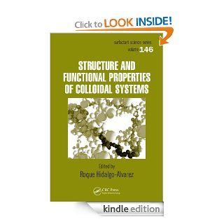 Structure and Functional Properties of Colloidal Systems 146 (Surfactant Science) eBook Hidalgo Alvarez, Roque, Roque Hidalgo Alvarez Kindle Store