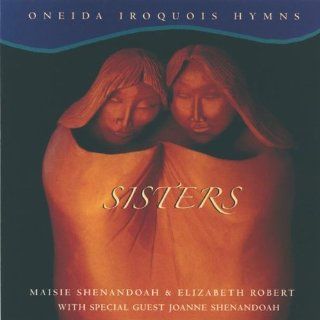 Sisters Oneida Iroquois Hymns Music
