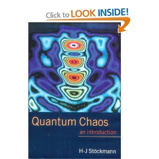 Quantum Chaos: An Introduction: Hans Jürgen Stöckmann: 9780521592840: Books