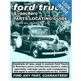 Ford Truck/Ranchero Parts Locating Guide: David Gimbel, Adam Gimbel, Patrick Trienta: 9781891752308: Books