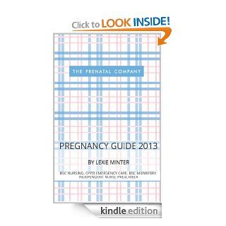Pregnancy Guide 2013   Kindle edition by Lexie Minter. Health, Fitness & Dieting Kindle eBooks @ .