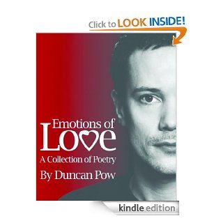 Emotions Of Love (A Collection of Poems) eBook: Duncan Pow: Kindle Store