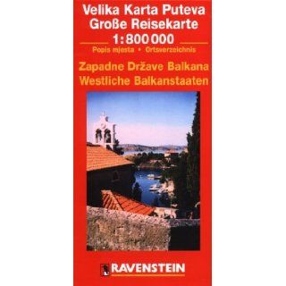 Western Balkan States: International Road Maps/With Separate Index 1:800, 000: Ravenstein Verlag: 9783876608815: Books