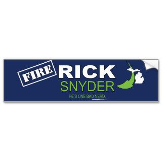 FIRE Rick Snyder Bumper Stickers