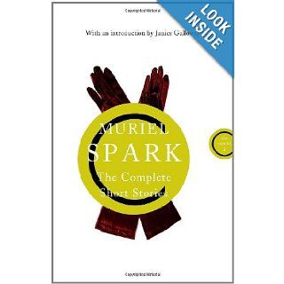 Complete Short Stories (The Canons): Muriel Spark: 9780857862273: Books