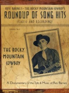 The Rocky Mountain Cowboy, The Life & Music of Roy Barnes: Mary Ellen Lee, Pat Honstain, Renee Dechert Ph.D.:  Instant Video