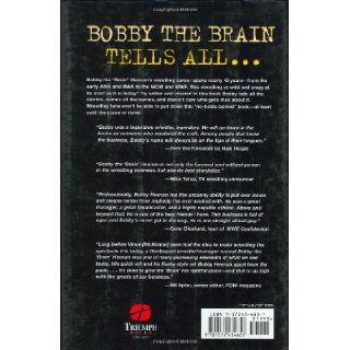 Bobby the Brain Wrestling's Bad Boy Tells All Bob Heenan, Steve Anderson, Hulk Hogan 9781572434653 Books