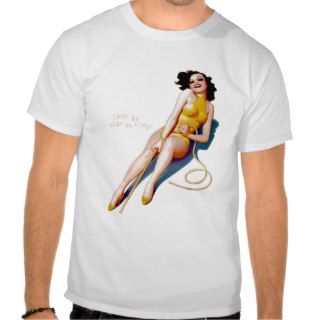 Can't Be Kept In Tow Pin Up Girl ~ Retro Art T shirt
