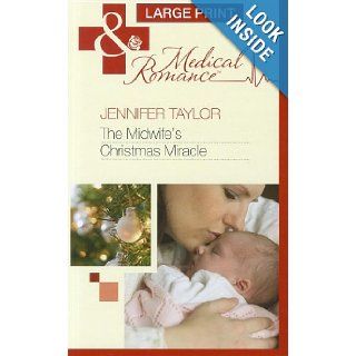 The Midwife's Christmas Miracle (Mills & Boon Medical Romance): Jennifer Taylor: 9780263217445: Books