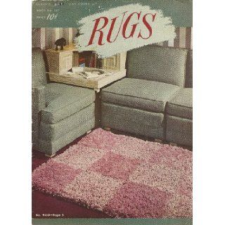 Rugs: Instructions for Hand Made Floor Coverings (Book 237): Coats & Clark: Books