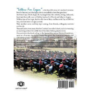 Letters for Logan: A Legacy in Letters of the Determination, Drive and Heart of Capt. Derek Argel: Deb Argel Bastian: 9781477213285: Books