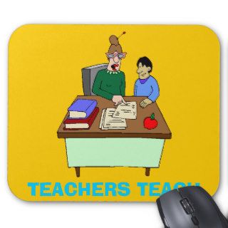TEACHERS TEACH MOUSE PAD