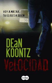 Velocidad/ Velocity (Spanish Edition): Dean R. Koontz, Mariano Garcia Noval: 9789870404507: Books