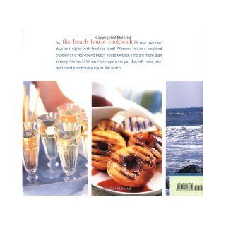 The Beach House Cookbook: Barbara Scott Goodman, Rita Maas: 9780811843089: Books
