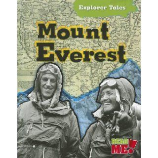 Mount Everest (Explorer Tales): Nancy Dickmann: 9781410947901: Books