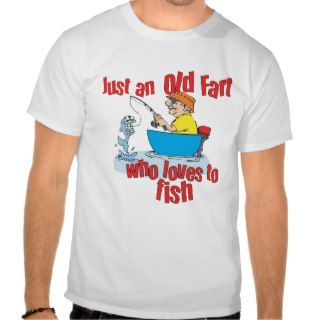 Funny Fishing Old Fart Tee Shirts