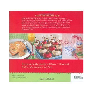 Kids in the Holiday Kitchen: Making, Baking, Giving: Jessica Strand, Tammy Massman Johnson: 9780811861397: Books