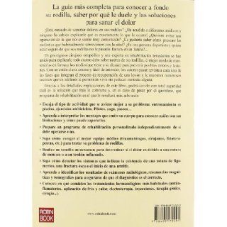 Cura tu rodilla: Resuelve de una vez el dolor de rodilla (Spanish Edition): Dr. Robert Klapper, Lynda Huey: 9788499172491: Books