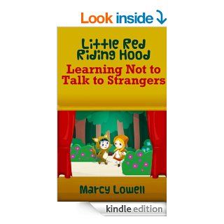 Little Red Riding Hood Learning Not to Talk to Strangers (A Picture Book) (The Little Brothers Grimm) eBook Marcy Lowell Kindle Store