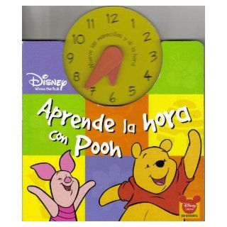 Disney Libros En Espanol Aprende la hora con Pooh/Disney Winnie the Pooh Tell the Time With Pooh (Disney Libros En Espanol/Disney Winnie the Pooh) (Spanish Edition): 9781405476645: Books