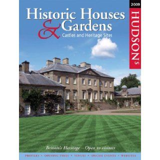 Hudson's Historic Houses & Gardens, 2009: Heritage House Group: 9780851018867: Books
