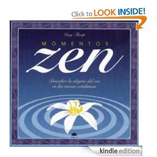 Momentos zen Descubre la alegria del zen en las tareas cotidianas (Spanish Edition) eBook Gary Thorp Kindle Store