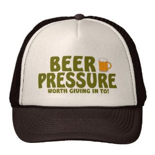 Beer Pressure.Worth Giving In To  Trucker Hat