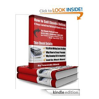 HOW TO SELL EBOOKS ONLINE: 18 Things I Learned from Publishing 50 Ebooks in One Year eBook: Yuwanda Black: Kindle Store
