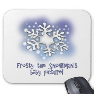 Frosty the snowman's baby pictures mouse pad