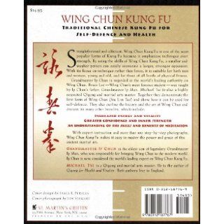 Wing Chun Kung Fu Traditional Chinese Kung Fu for Self Defense and Health Ip Chun, Michael Tse 9780312187767 Books