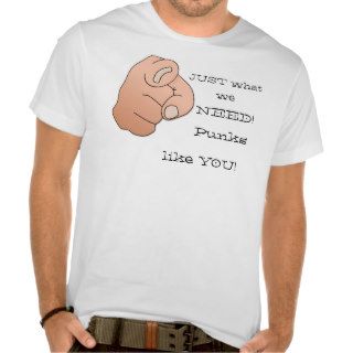 Just What We Need! Custumizable Insult T shirts