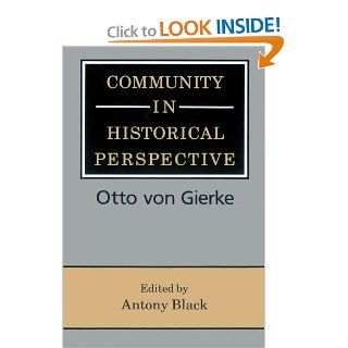 Community in Historical Perspective Otto von Gierke, Antony Black, Mary Fischer 9780521893237 Books