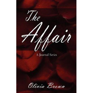 The Affair: A Journal Series: Olivia Brown: 9781592865703: Books