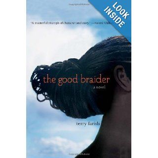 The Good Braider: Terry Farish: 9780761462675: Books