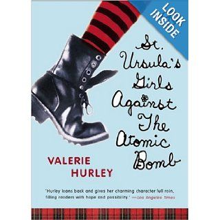 St. Ursula's Girls Against the Atomic Bomb: Valerie Hurley: 9780452285699: Books