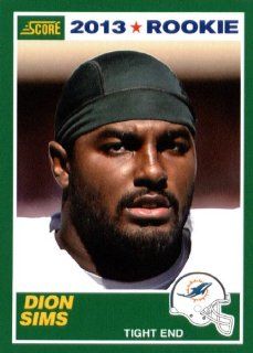 2013 Score NFL Football Trading Card # 362 Dion Sims Rookie Miami Dolphins: Sports Collectibles