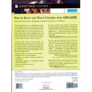How To Reach And Teach Children with ADD / ADHD Practical Techniques, Strategies, and Interventions Sandra F. Rief 9780787972950 Books