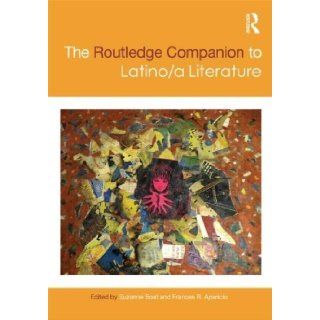 Routledge Companion to Latino/a Literature [Routledge Companions] [Routledge, 2012] [Hardcover]: Books