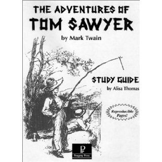The Adventures of Tom Sawyer : Study Guide: Alisa Thomas: 9781586091743: Books