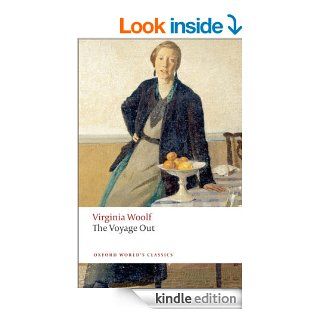 The Voyage Out (Oxford World's Classics) eBook: Virginia Woolf, Lorna Sage: Kindle Store