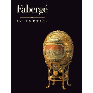Faberge in America Geza Von Habsburg Lothringen, David Parks Curry, Faberge (Firm), New York Metropolitan Museum of Art, Fine Arts Museums of San Francisco, Geza von Habsburg 9780500016992 Books