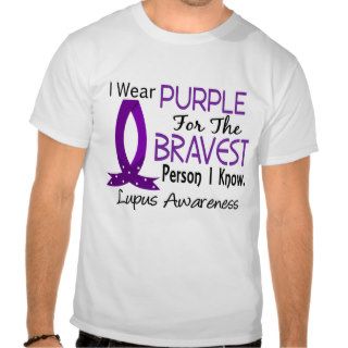 Bravest Person I Know Lupus Tees