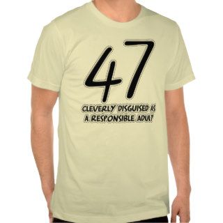 47th Birthday Disguise Shirt