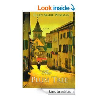 The Plum Tree eBook: Ellen Marie Wiseman: Kindle Store