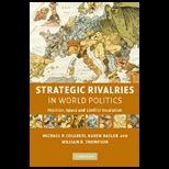 Strategic Rivalries in World Politics  Position, Space and Conflict Escalation