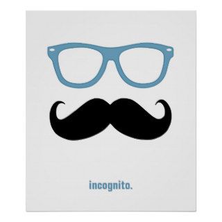 incognito   funny mustache and sunglasses poster